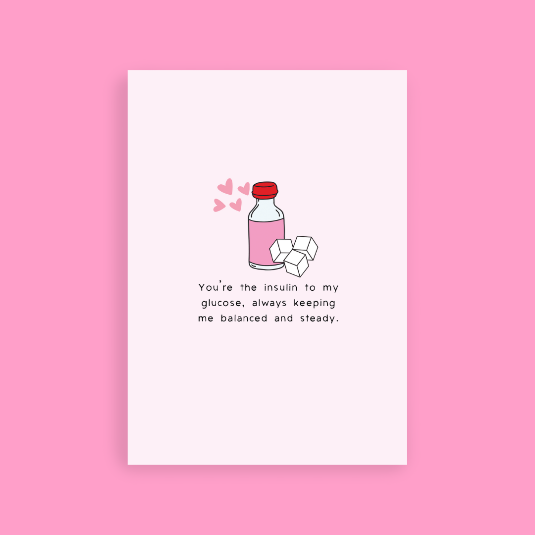 You're The Insulin To My... Card