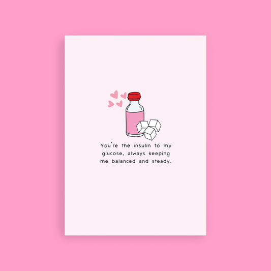 You're The Insulin To My... Card