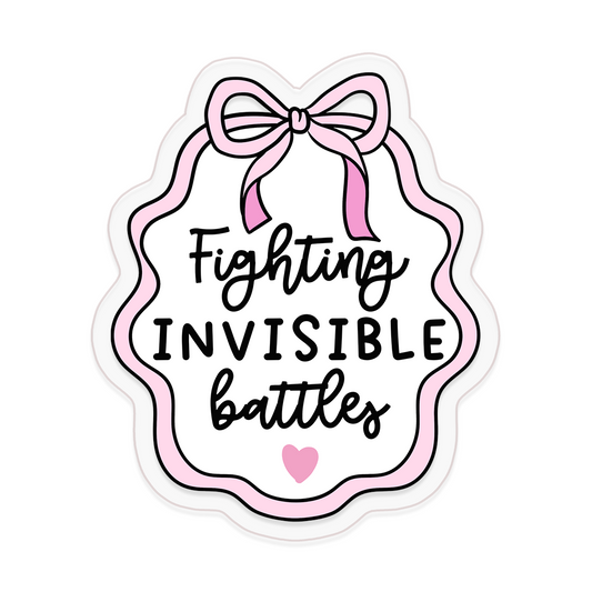 Fighting Invisible Battles Clear Sticker