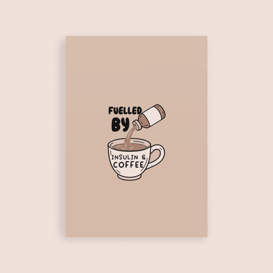 Fuelled by Insulin & Coffee Postcard