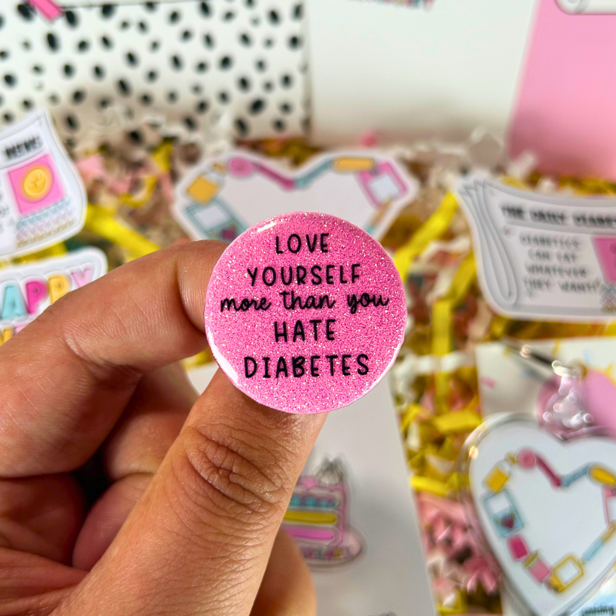 Love Yourself More Than You Hate Diabetes Button Badge