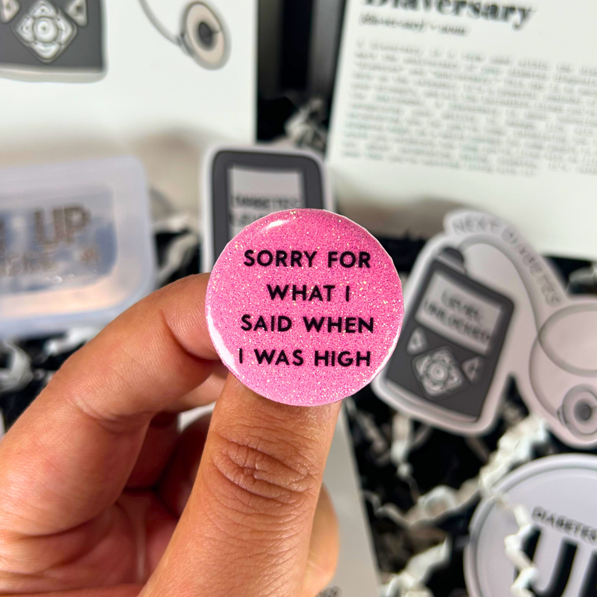 Sorry For What I Said When I Was High Button Badge