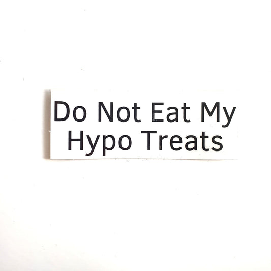 Do Not Eat My Hypo Treats Sticker