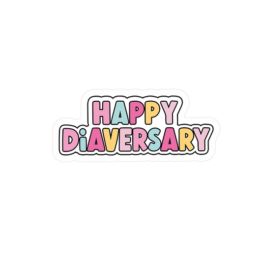 Happy Diaversary Clear Sticker