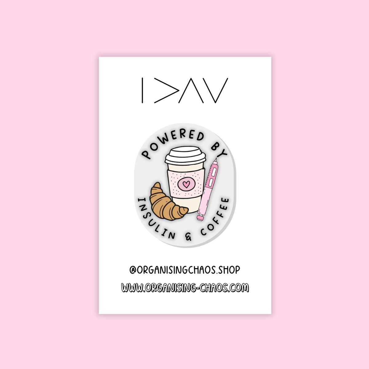 Powered By Insulin and Coffee Pin Badge