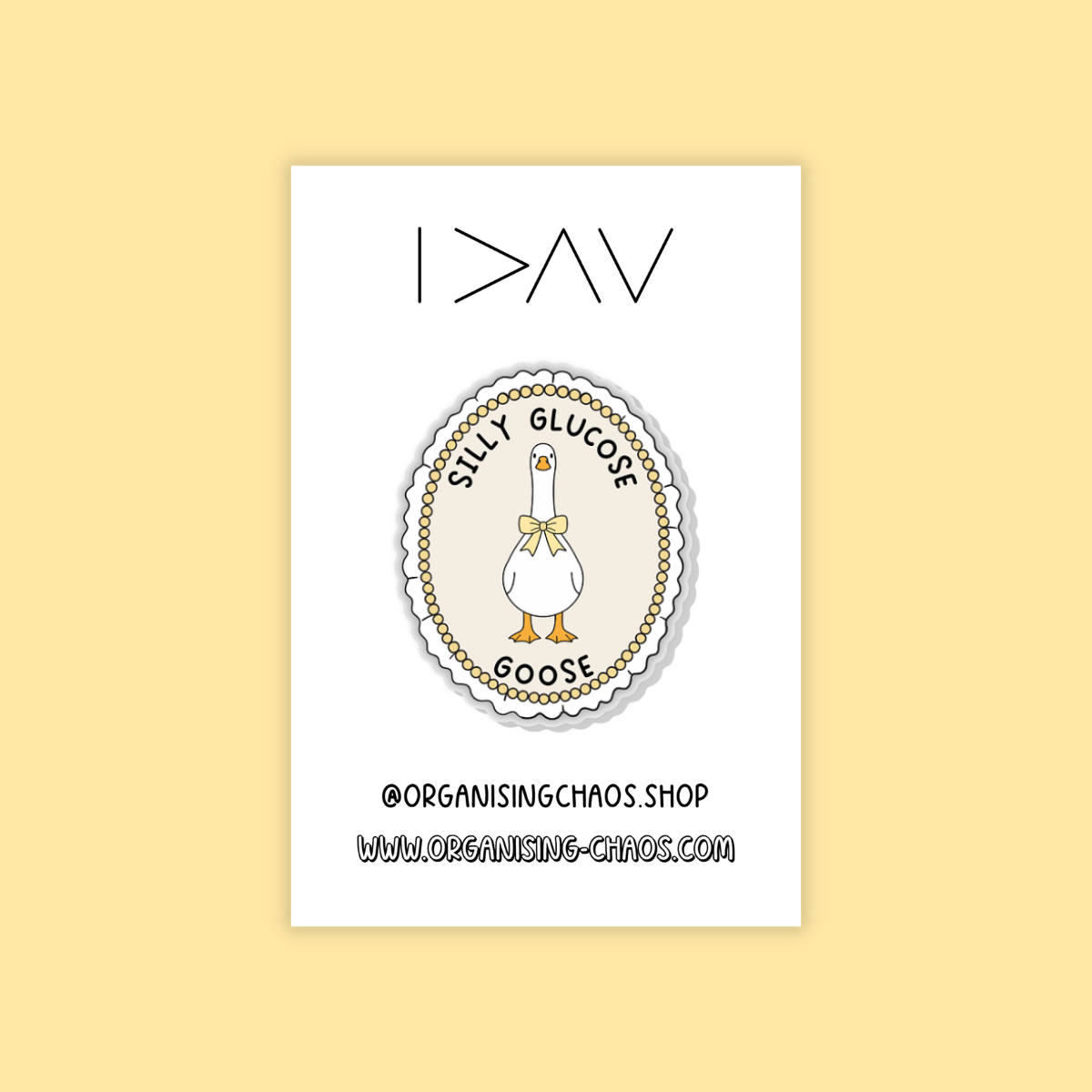 Silly Glucose Goose Pin Badge
